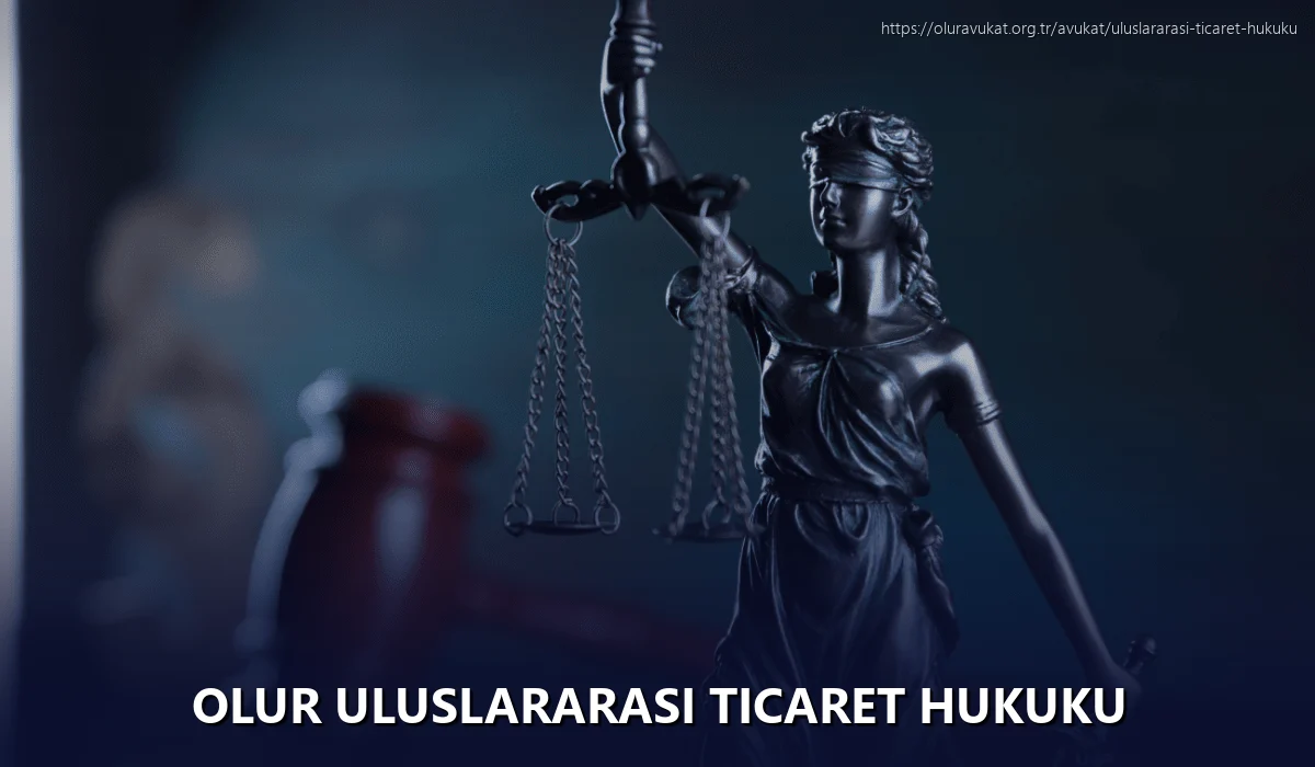 Olur Uluslararası Ticaret Hukuku
